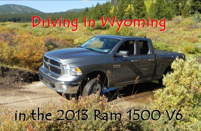 Driving in Wyoming Podcast – 2013 Ram 1500 V6