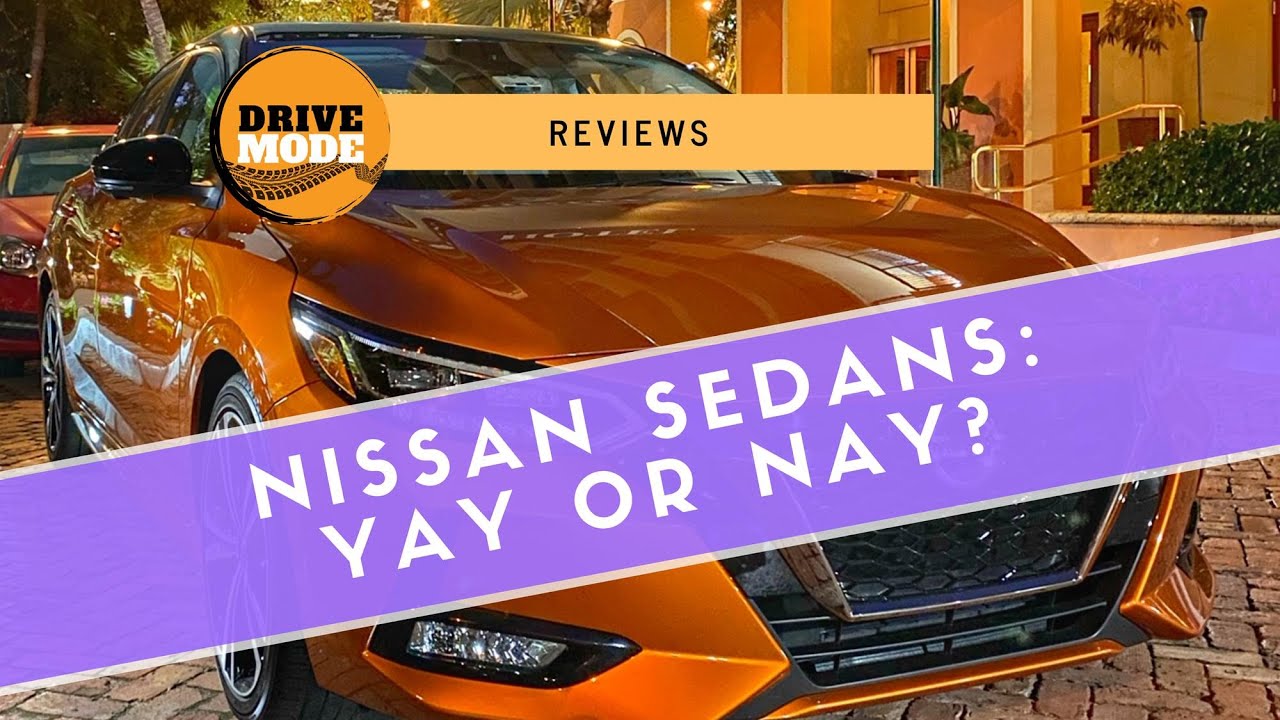 We Talk Nissan Sedans and (Again) Why the Sedan Isn’t Dead