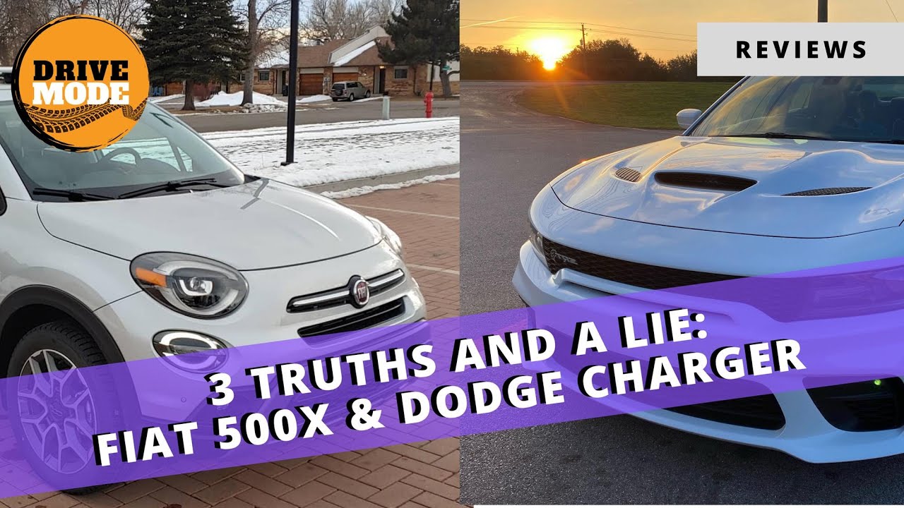 Truths and Lies with a Dodge Charger Hellcat and a Fiat 500X
